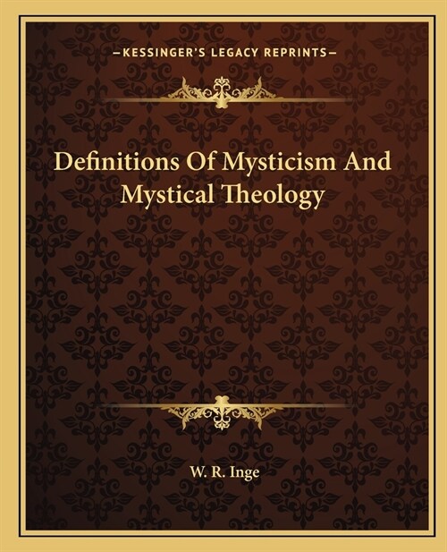 Definitions Of Mysticism And Mystical Theology (Paperback)