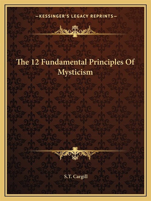 The 12 Fundamental Principles Of Mysticism (Paperback)
