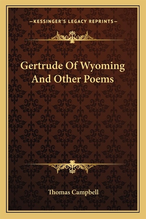 Gertrude Of Wyoming And Other Poems (Paperback)