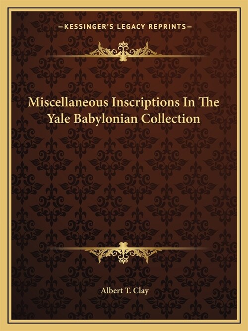 Miscellaneous Inscriptions In The Yale Babylonian Collection (Paperback)