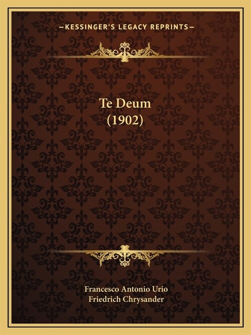 Te Deum (1902) (Paperback)