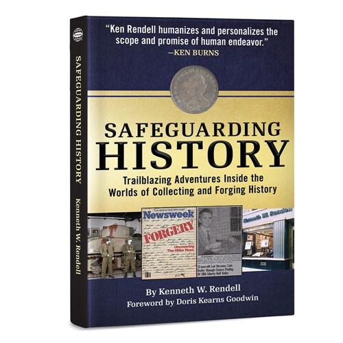 Safeguarding History: Trailblazing Adventures Inside the Worlds of Collecting and Forging History (Hardcover)