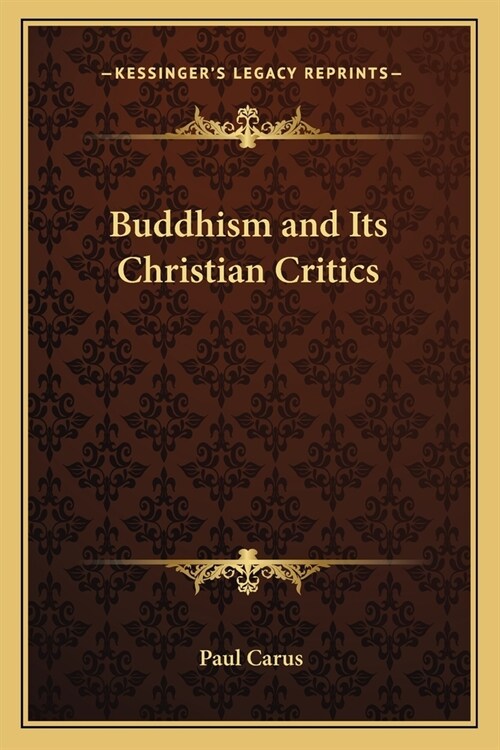Buddhism and Its Christian Critics (Paperback)
