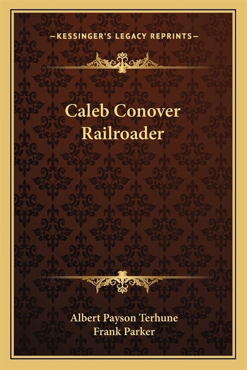 Caleb Conover Railroader (Paperback)