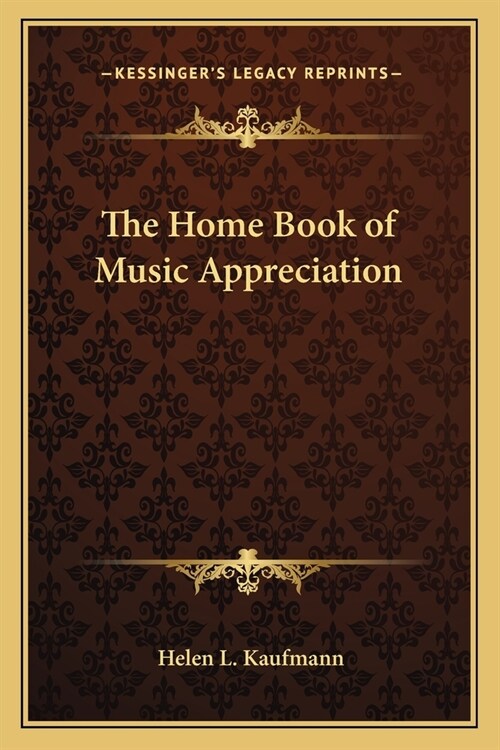 The Home Book of Music Appreciation (Paperback)