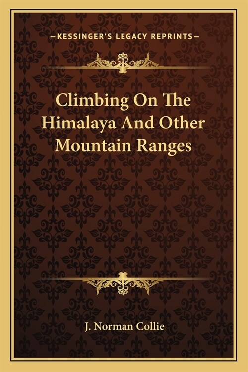 Climbing On The Himalaya And Other Mountain Ranges (Paperback)