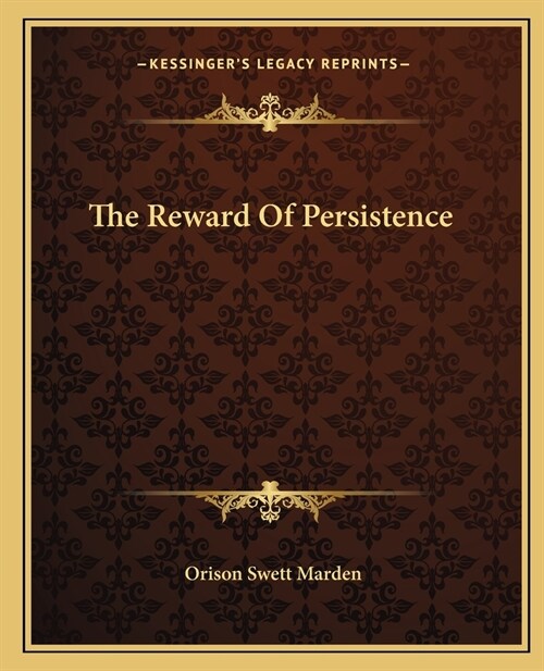 The Reward Of Persistence (Paperback)