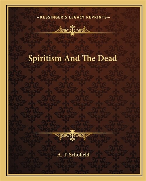 Spiritism And The Dead (Paperback)