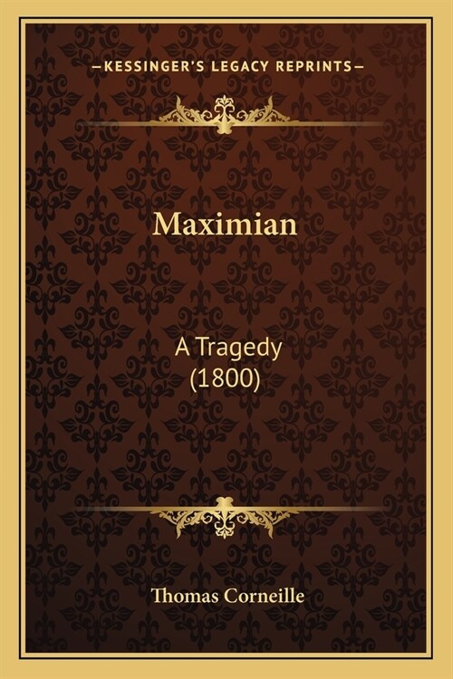 Maximian: A Tragedy (1800) (Paperback)