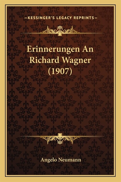 Erinnerungen An Richard Wagner (1907) (Paperback)