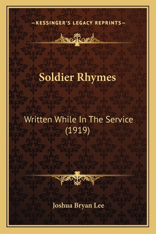 Soldier Rhymes: Written While In The Service (1919) (Paperback)