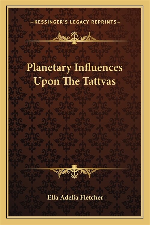 Planetary Influences Upon The Tattvas (Paperback)