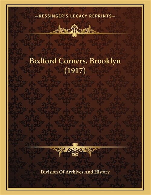 Bedford Corners, Brooklyn (1917) (Paperback)