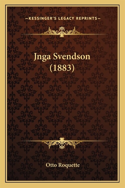Jnga Svendson (1883) (Paperback)
