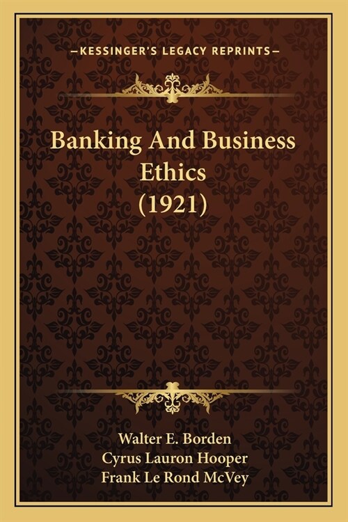 Banking And Business Ethics (1921) (Paperback)