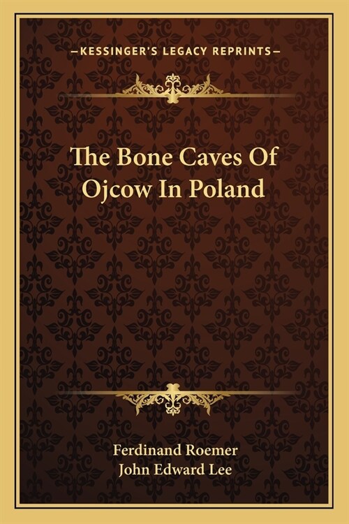 The Bone Caves Of Ojcow In Poland (Paperback)