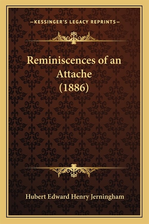 Reminiscences of an Attache (1886) (Paperback)