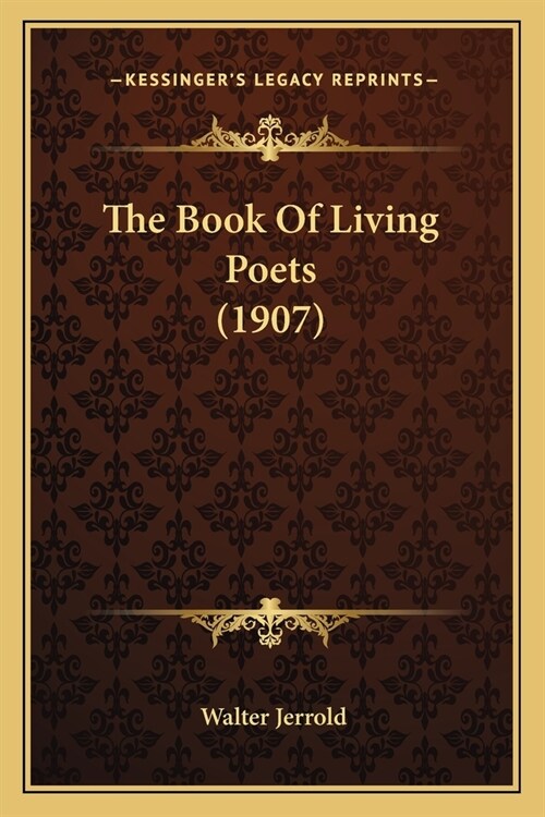 The Book Of Living Poets (1907) (Paperback)