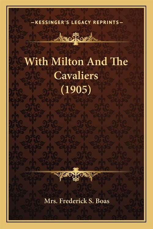 With Milton And The Cavaliers (1905) (Paperback)