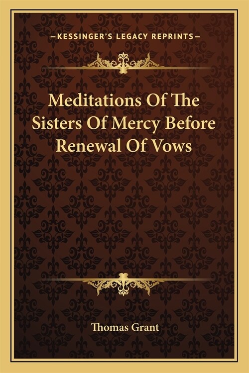 Meditations Of The Sisters Of Mercy Before Renewal Of Vows (Paperback)