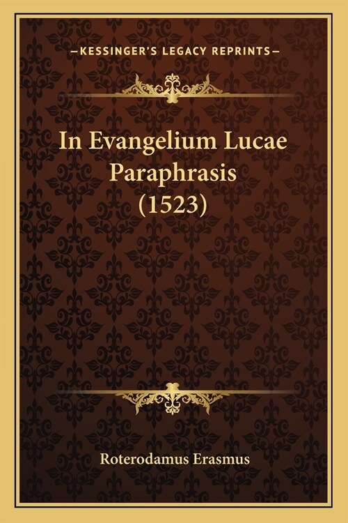 In Evangelium Lucae Paraphrasis (1523) (Paperback)
