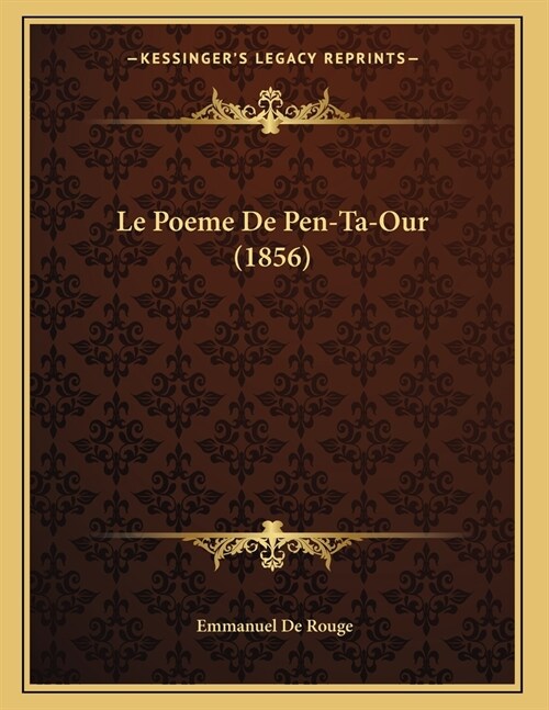 Le Poeme De Pen-Ta-Our (1856) (Paperback)