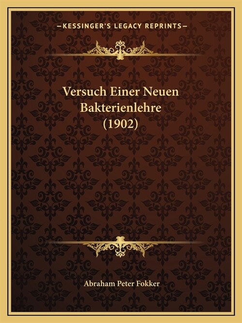 Versuch Einer Neuen Bakterienlehre (1902) (Paperback)