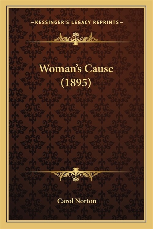 Womans Cause (1895) (Paperback)