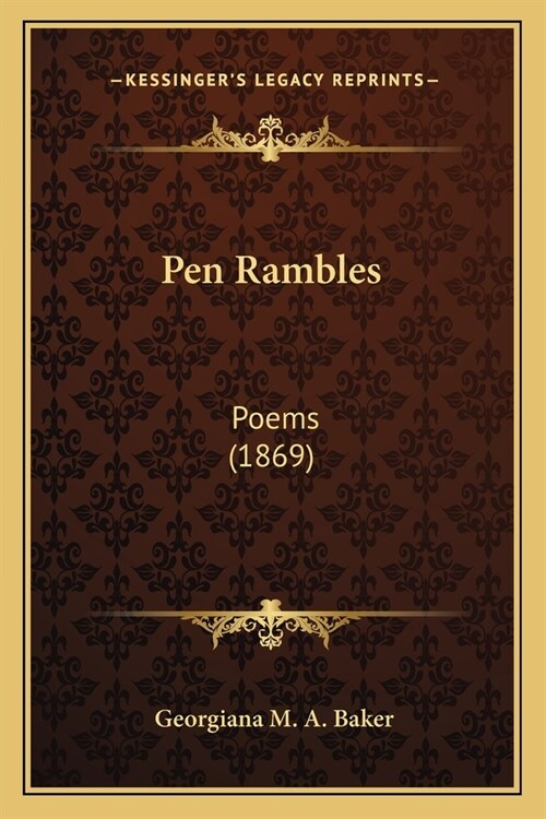 Pen Rambles: Poems (1869) (Paperback)