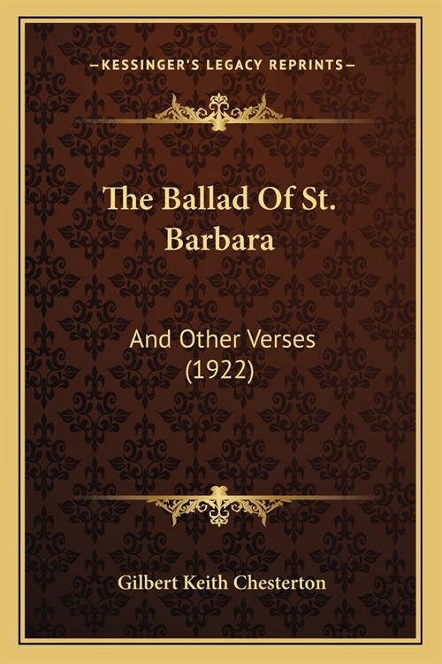 The Ballad Of St. Barbara: And Other Verses (1922) (Paperback)