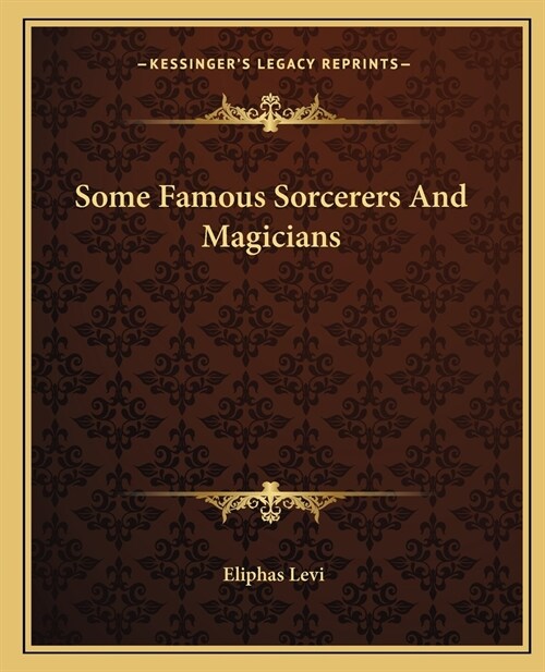 Some Famous Sorcerers And Magicians (Paperback)