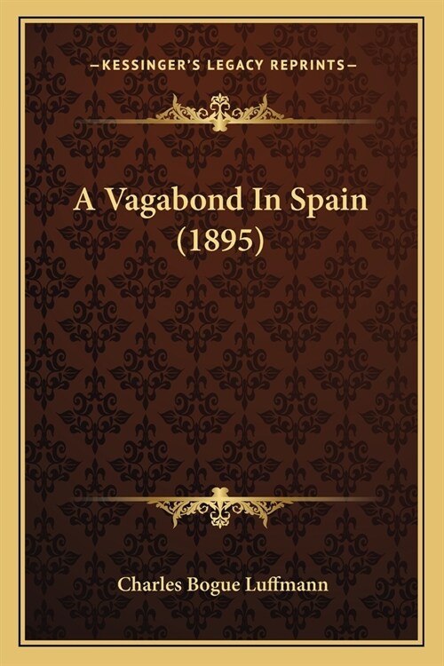 A Vagabond In Spain (1895) (Paperback)