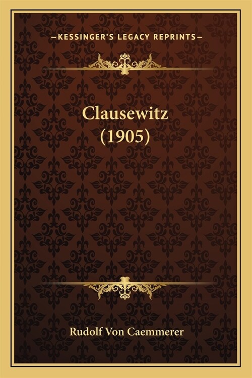 Clausewitz (1905) (Paperback)