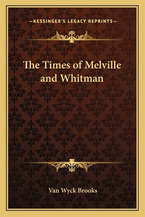 The Times of Melville and Whitman (Paperback)