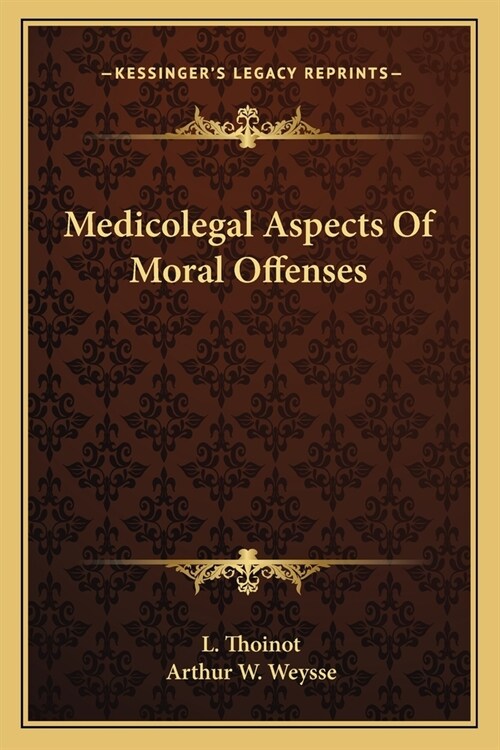 Medicolegal Aspects Of Moral Offenses (Paperback)