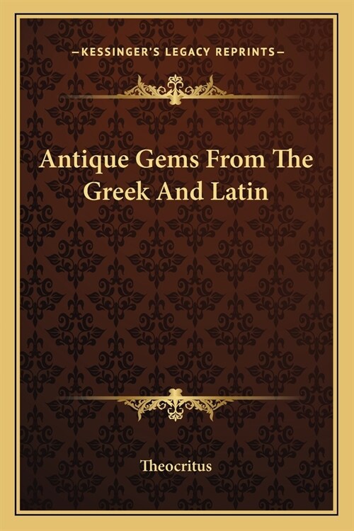 Antique Gems From The Greek And Latin (Paperback)