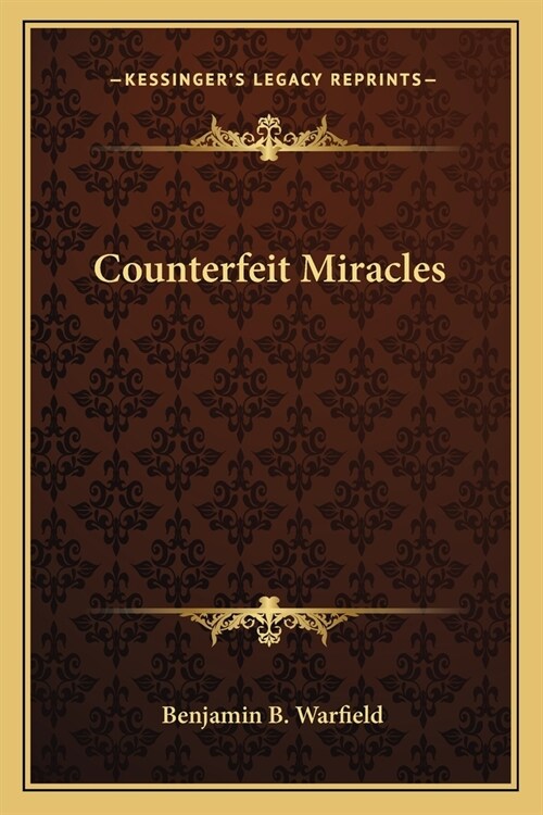 Counterfeit Miracles (Paperback)