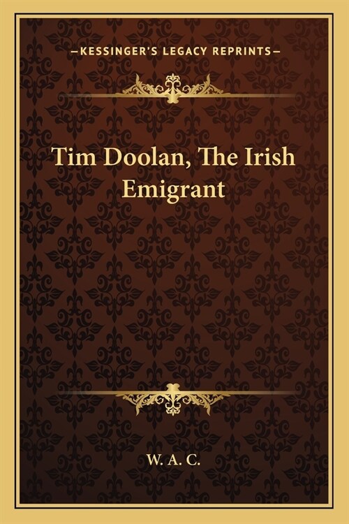 Tim Doolan, The Irish Emigrant (Paperback)