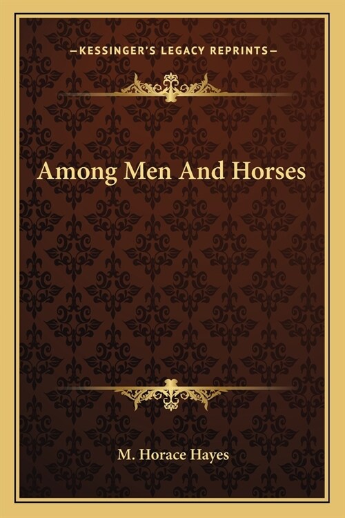 Among Men And Horses (Paperback)