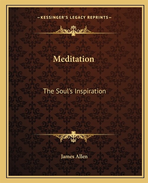 Meditation: The Souls Inspiration (Paperback)