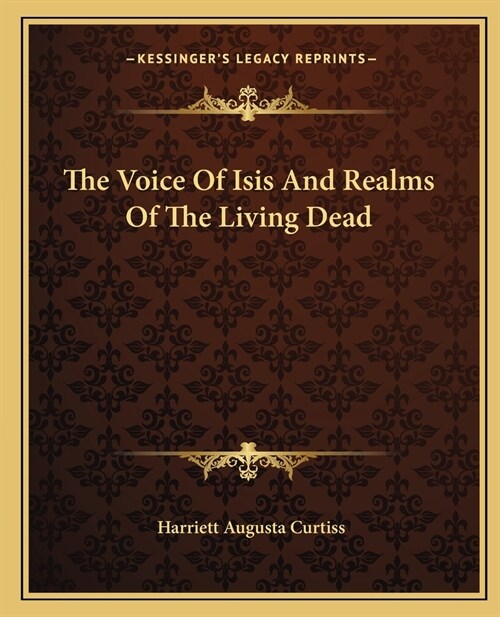 The Voice Of Isis And Realms Of The Living Dead (Paperback)