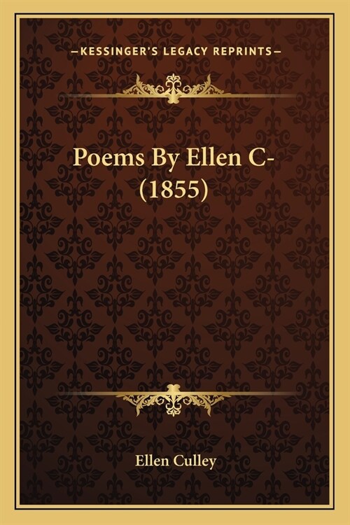 Poems By Ellen C- (1855) (Paperback)