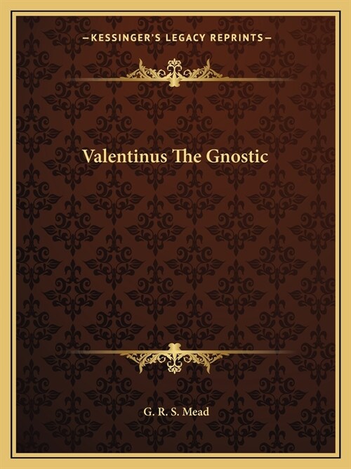 Valentinus The Gnostic (Paperback)