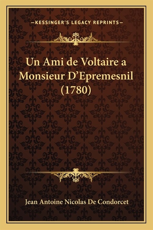 Un Ami de Voltaire a Monsieur DEpremesnil (1780) (Paperback)