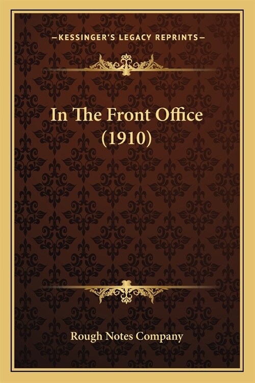 In The Front Office (1910) (Paperback)