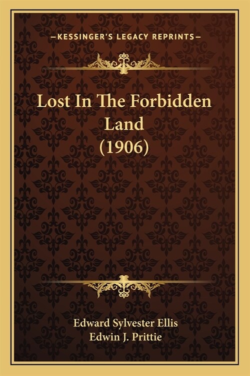 Lost In The Forbidden Land (1906) (Paperback)