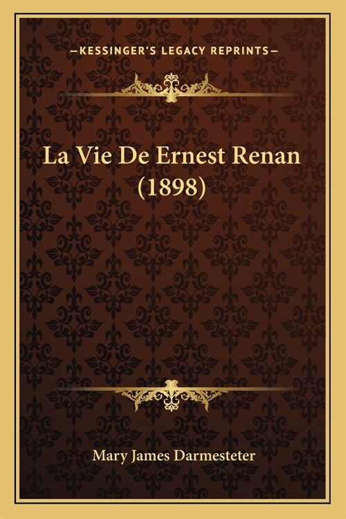 La Vie De Ernest Renan (1898) (Paperback)