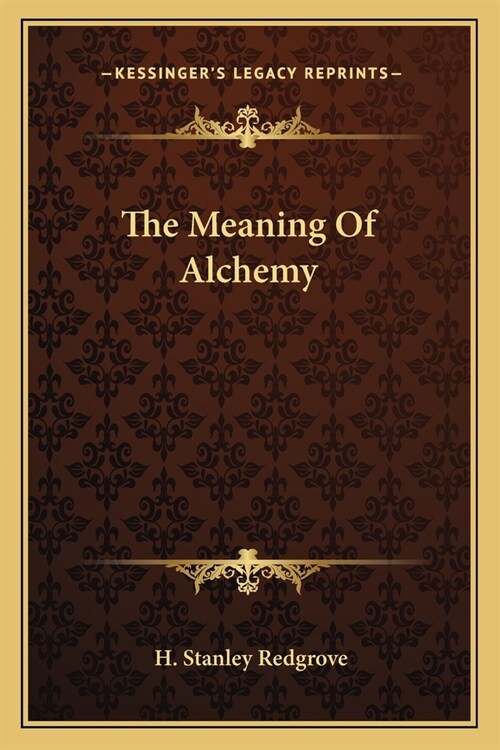 The Meaning Of Alchemy (Paperback)