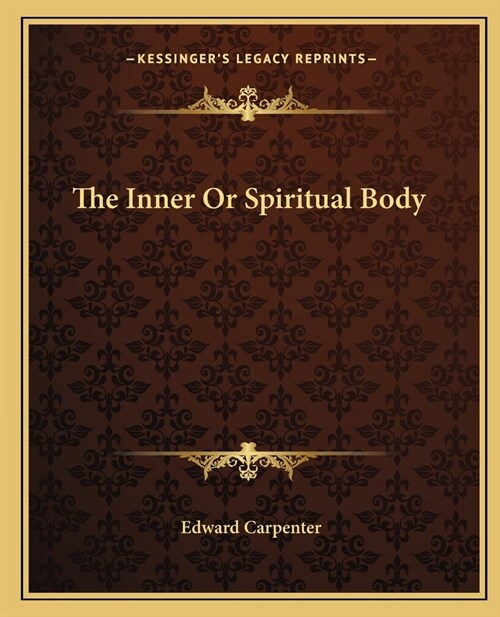 The Inner Or Spiritual Body (Paperback)