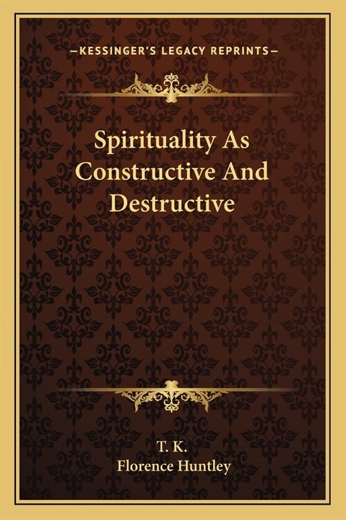 Spirituality As Constructive And Destructive (Paperback)